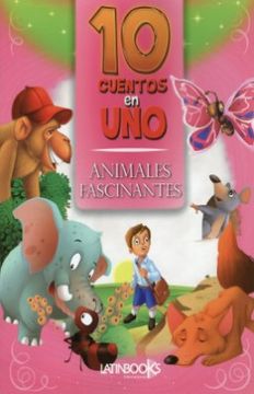 portada Animales Fascinantes 10 Cuentos en uno (in Spanish)