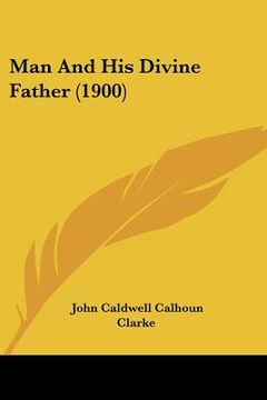 portada man and his divine father (1900) (en Inglés)