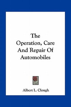 portada the operation, care and repair of automobiles
