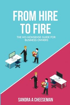 portada From Hire to Fire: The no-nonsense guide for Business Owners