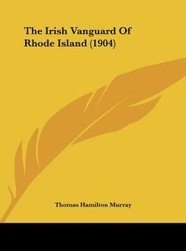 portada the irish vanguard of rhode island (1904) (en Inglés)