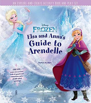 portada Disney Frozen: Elsa and Anna's Guide to Arendelle: An Explore-And-Create Activity Book and Play Set (en Inglés)