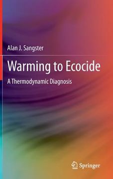 portada warming to ecocide: a thermodynamic diagnosis (en Inglés)