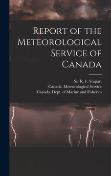 portada Report of the Meteorological Service of Canada [microform] (en Inglés)