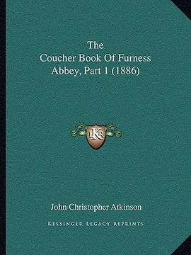 portada the coucher book of furness abbey, part 1 (1886) (en Inglés)