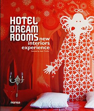 hotel dream rooms:new interiors experience.(español/ingles) (in Spanish)