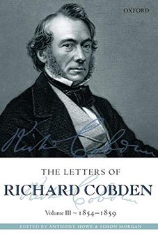 portada The Letters of Richard Cobden: Volume Iii: 1854-1859 (Letter of Richard Cobden) 