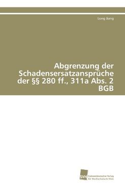 portada Abgrenzung Der Schadensersatzanspruche Der 280 Ff., 311a ABS. 2 Bgb