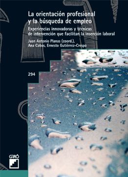 La orientación profesional y la busqueda de empleo: 294 (Grao - Castellano)
