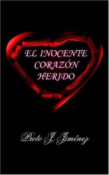 portada El Inocente Corazon Herido (in Spanish)