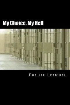 portada My Choice, My Hell: Trapped in a Companies greed (en Inglés)