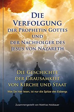 portada Die Verfolgung der Prophetin Gottes und der Nachfolger des Jesus von Nazareth (in German)