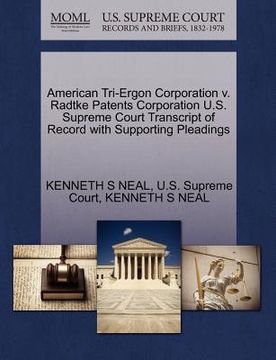 portada american tri-ergon corporation v. radtke patents corporation u.s. supreme court transcript of record with supporting pleadings