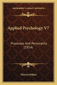 portada applied psychology v7: processes and personality (1914) (en Inglés)