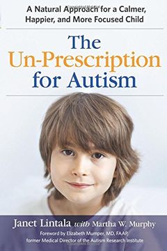 portada The Un-Prescription for Autism: A Natural Approach for a Calmer, Happier, and More Focused Child (Agency/Distributed)