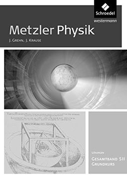 portada Metzler Physik sii - Ausgabe 2014 für Nordrhein-Westfalen. Gesamtband Grundkurs Lösungen (en Alemán)