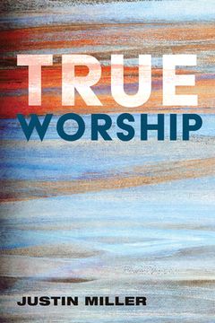 portada True Worship (en Inglés)