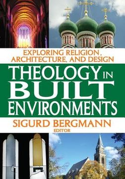 portada Theology in Built Environments: Exploring Religion, Architecture and Design (en Inglés)