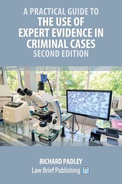 portada A Practical Guide to the Use of Expert Evidence in Criminal Cases - Second Edition (en Inglés)