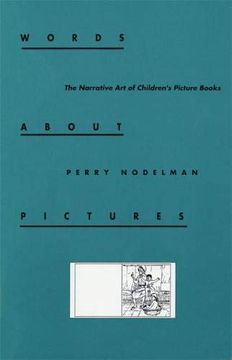 portada Words About Pictures: The Narrative art of Children's Picture Books (en Inglés)