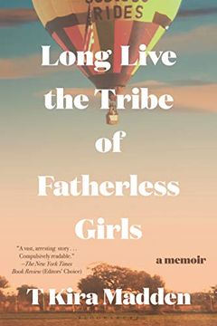 portada Long Live the Tribe of Fatherless Girls: A Memoir (en Inglés)