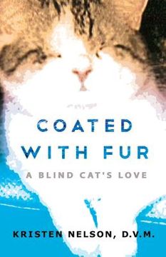 portada Coated with Fur: A Blind Cat's Love 