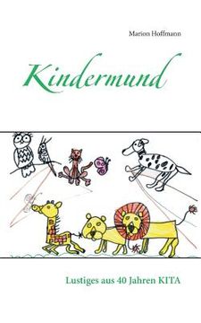 portada Kindermund: Lustiges aus 40 Jahren Kita 