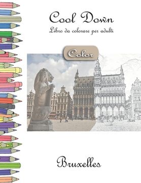 portada Cool Down [Color] - Libro da colorare per adulti: Bruxelles (en Italiano)