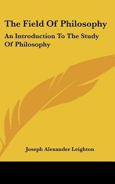 portada the field of philosophy: an introduction to the study of philosophy (en Inglés)