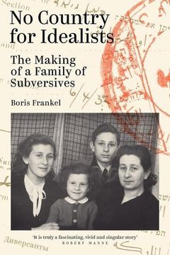 portada No Country for Idealists: The Making of a Family of Subversives (en Inglés)