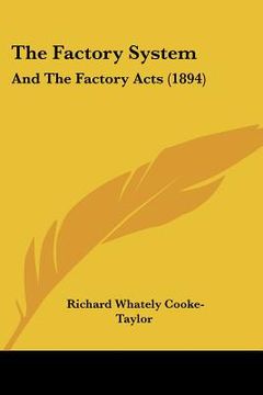 portada the factory system: and the factory acts (1894)