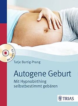 portada Autogene Geburt: Mit Hypnobirthing Selbstbestimmt Gebären (en Alemán)