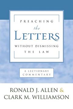 portada Preaching the Letters Without Dismissing the Law: A Lectionary Commentary (in English)