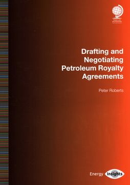 portada Drafting and Negotiating Petroleum Royalty Agreements (en Inglés)