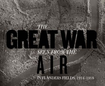 portada The Great War Seen from the Air: In Flanders Fields, 1914–1918