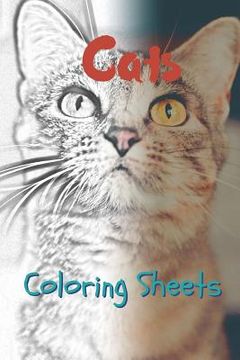 portada Cat Coloring Sheets: 30 Cat Drawings, Coloring Sheets Adults Relaxation, Coloring Book for Kids, for Girls, Volume 4 (en Inglés)