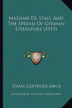 portada madame de stael and the spread of german literature (1915) (en Inglés)