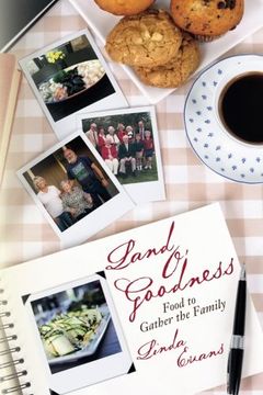 portada Land O' Goodness: Food to Gather the Family