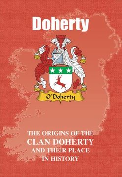 portada Doherty: The Origins of the Doherty Family and Their Place in History: The Origins of the Clan Doherty and Their Place in Ireland's History (Irish Clan Mini-Book)