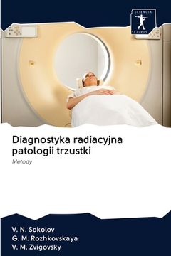 portada Diagnostyka radiacyjna patologii trzustki (en Polaco)