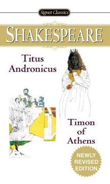 portada Titus Andronicus and Timon of Athens (Signet Classic Shakespeare) (in English)