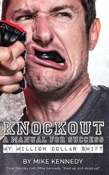 portada Knockout: A Manual For Success: my million dollar shift (en Inglés)