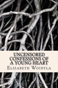 portada Uncensored Confessions of a Young Heart (en Inglés)