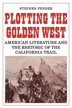 portada Plotting the Golden West Paperback (en Inglés)