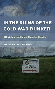 portada In the Ruins of the Cold war Bunker (Place, Memory, Affect) (en Inglés)