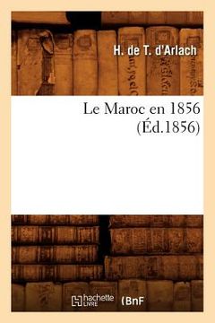 portada Le Maroc En 1856, (Éd.1856) (en Francés)