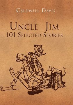 portada Uncle Jim: 101 Selected: 101 Selected: (en Inglés)