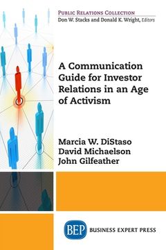 portada A Communication Guide for Investor Relations in an Age of Activism (en Inglés)