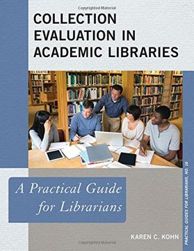 portada Collection Evaluation in Academic Libraries: A Practical Guide for Librarians (The Practical Guides for Librarians Series)