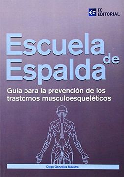 portada Escuela de espalda: Guia para la prevención de los trastornos musculoesqueleticos (in Spanish)